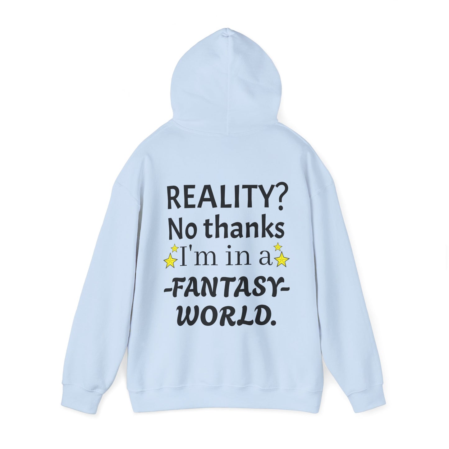 Reality? No thanks I'm in a Fantasy World